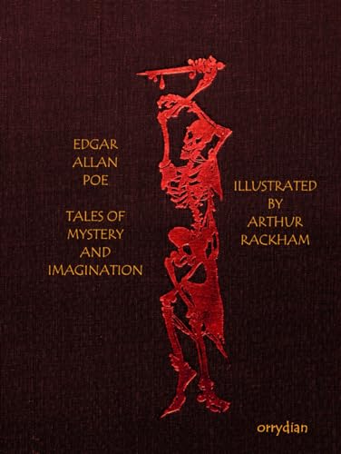 Tales of Mystery and Imagination: Collector’s Edition, with illustrations by Arthur Rackham